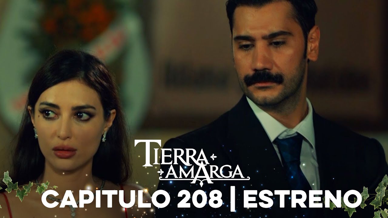 Tierra Amarga - Estreno 208