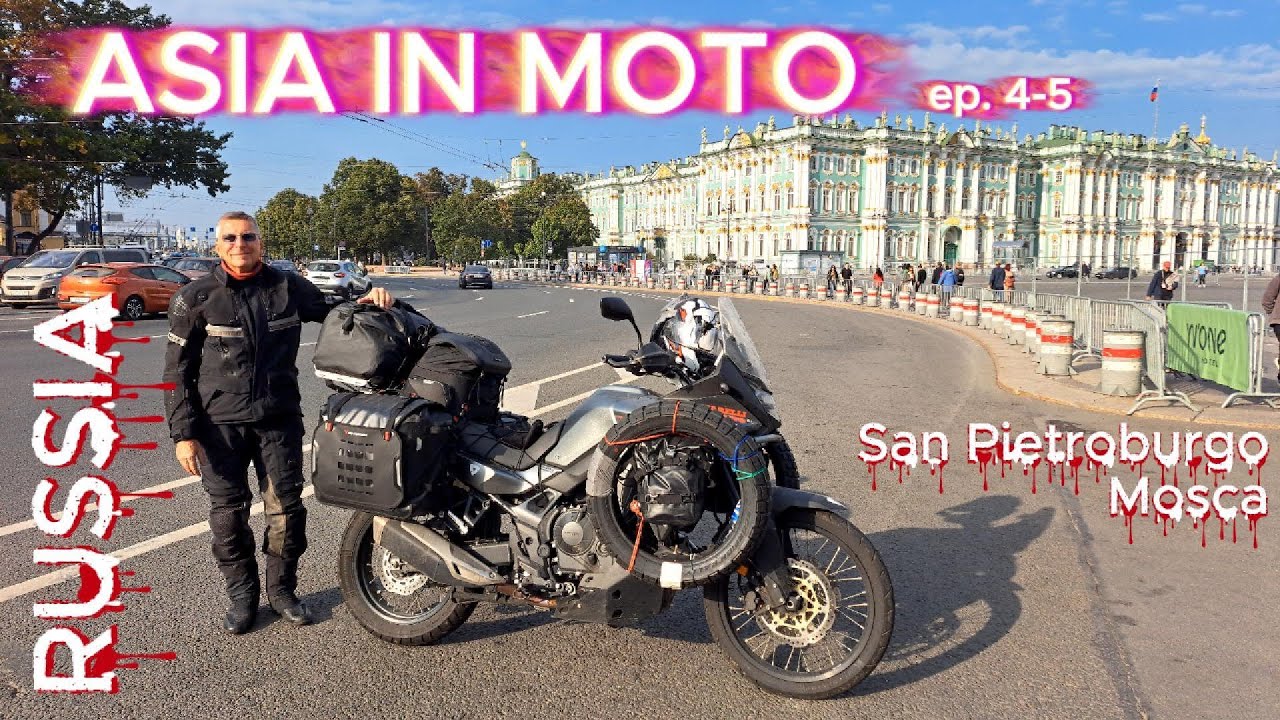 ASIA IN MOTO ep. 4-5 Russia: San Pietroburgo e Mosca
