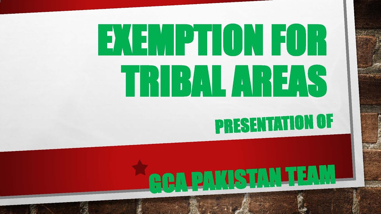 Exemption of Tribal Areas - July 01, 2024