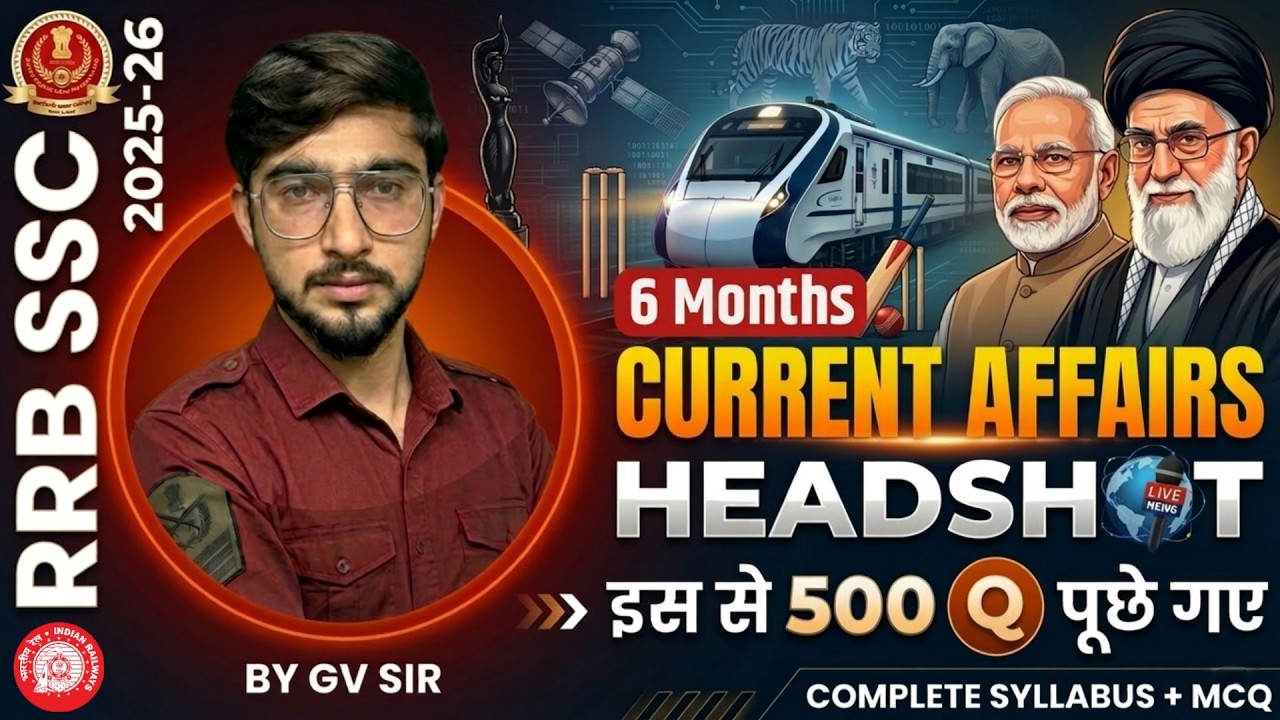 6 महीने का CURRENT AFFAIRS HEADSHOT for RRB NTPC Exam by Gv Sir - 500 Q Direct आए