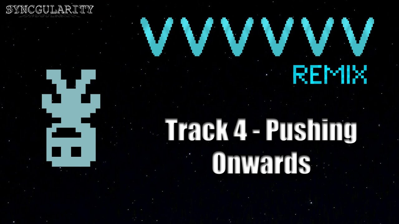 RRRRRR || Track 4: Pushing Onwards (VVVVVV Remix)