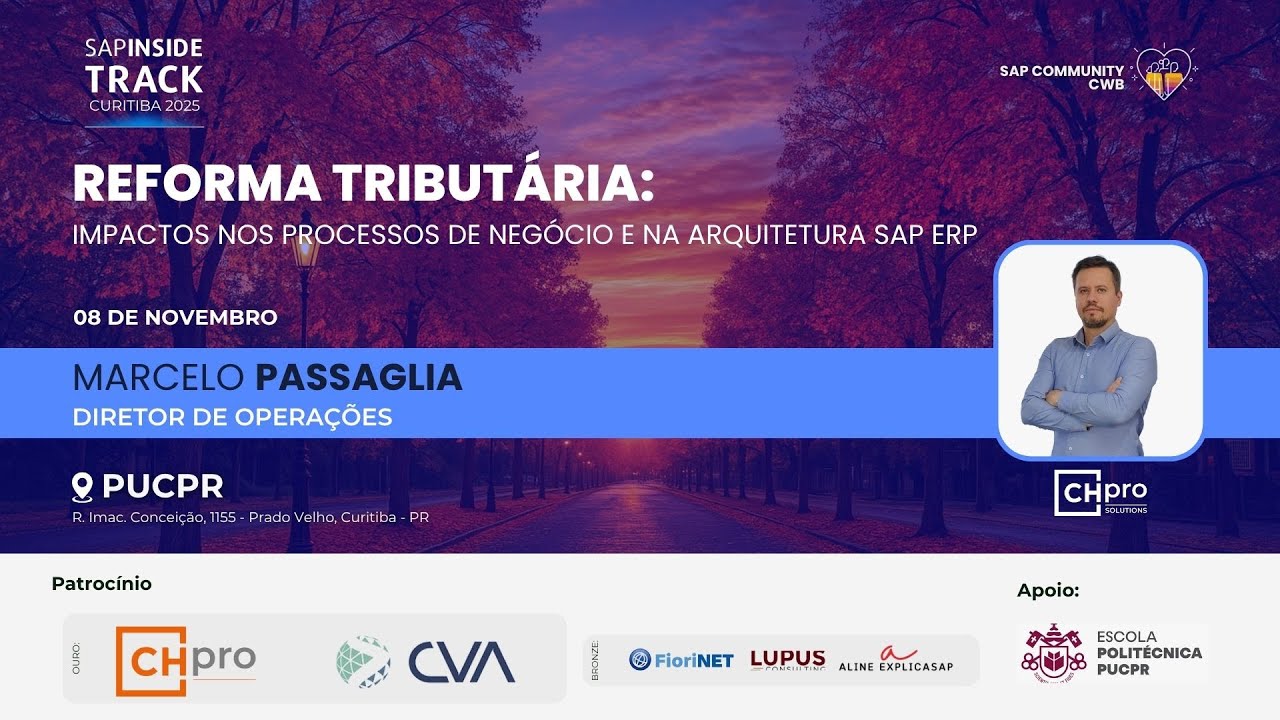 #SITCWB2025 🎤 Reforma Tributária: Impactos nos Processos de Negócio e na Arquitetura SAP ERP