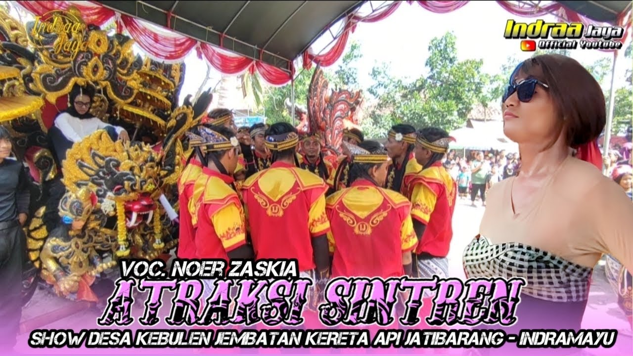 ATRAKSI SINTREN ( TOBRUT) - VOC. NOER ZASKIA || SHOW DESA KEBULEN JATIBARANG - INDRAMAYU
