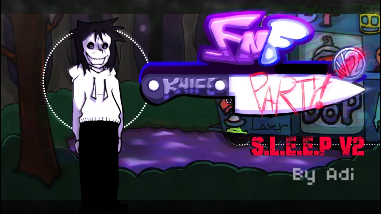 S.L.E.E.P - Friday Night Funkin \\ Sleep remake // Vs Jeff The Killer: Knife Party