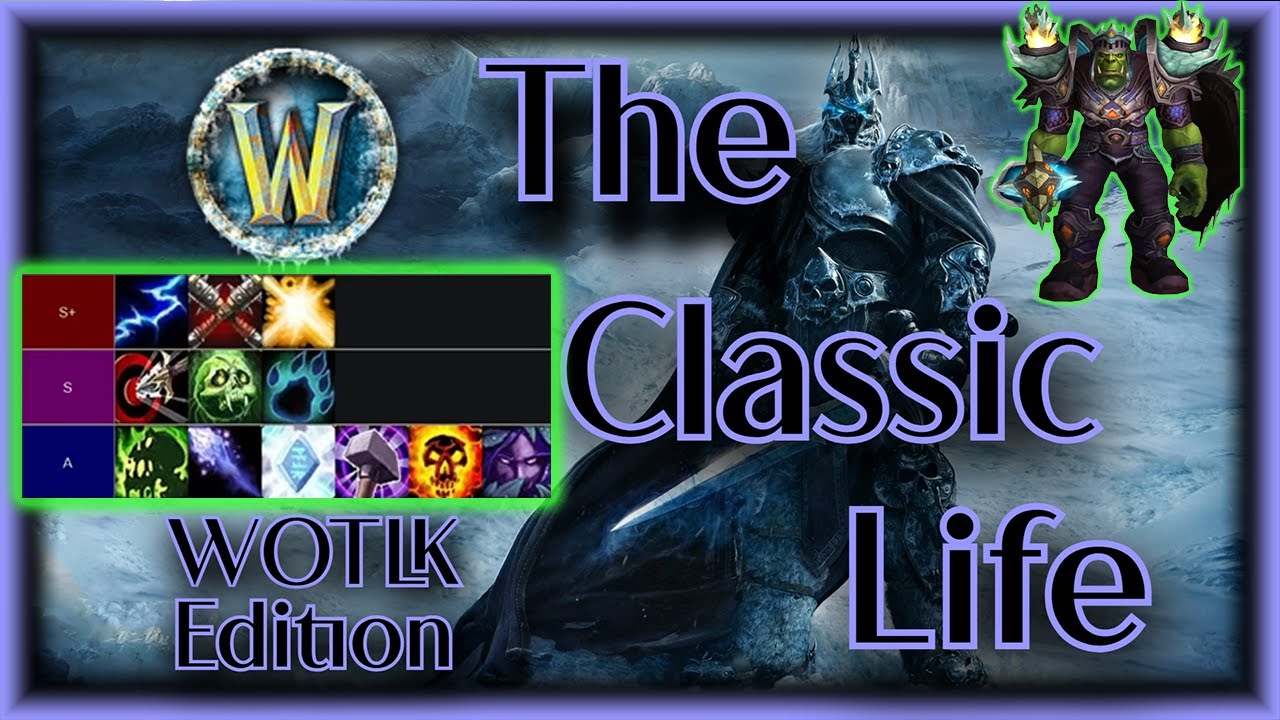 Ranking ALL Classes in WotLK PVP - What's the Best? The Classic Life 12 ft @CrixGuides & @Earpugs