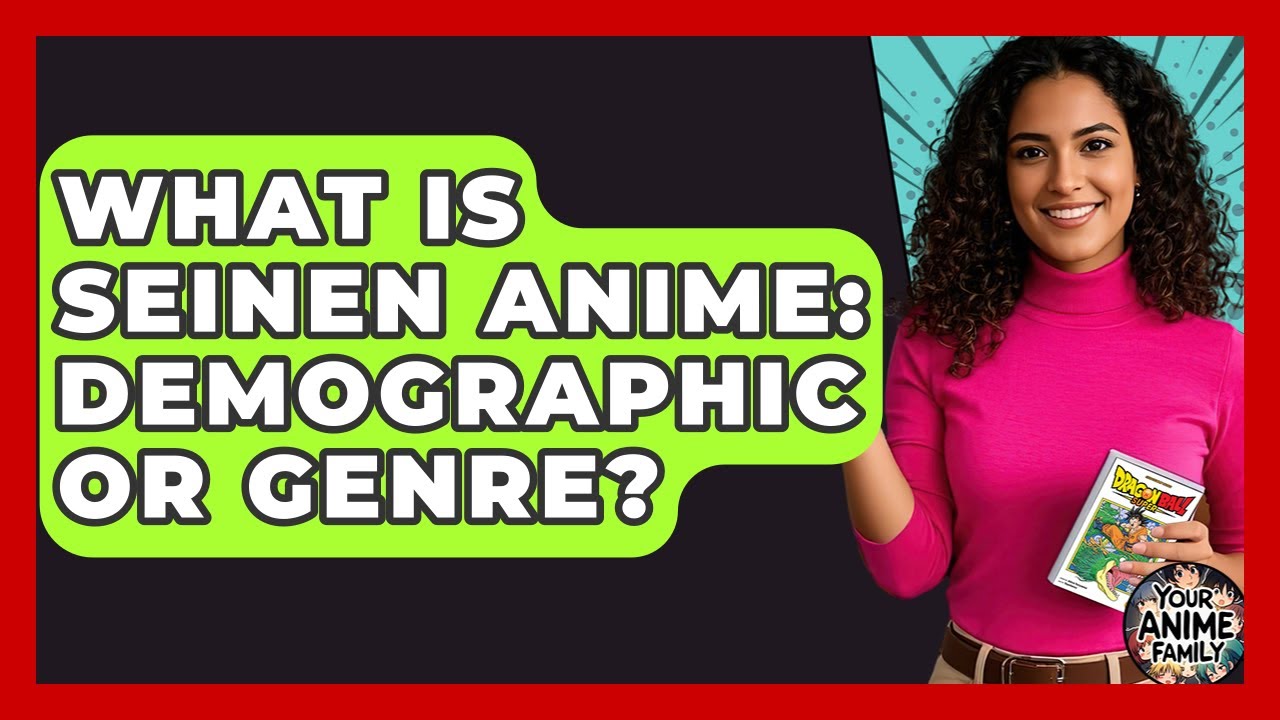 What Is Seinen Anime: Demographic Or Genre? - Your Anime Family