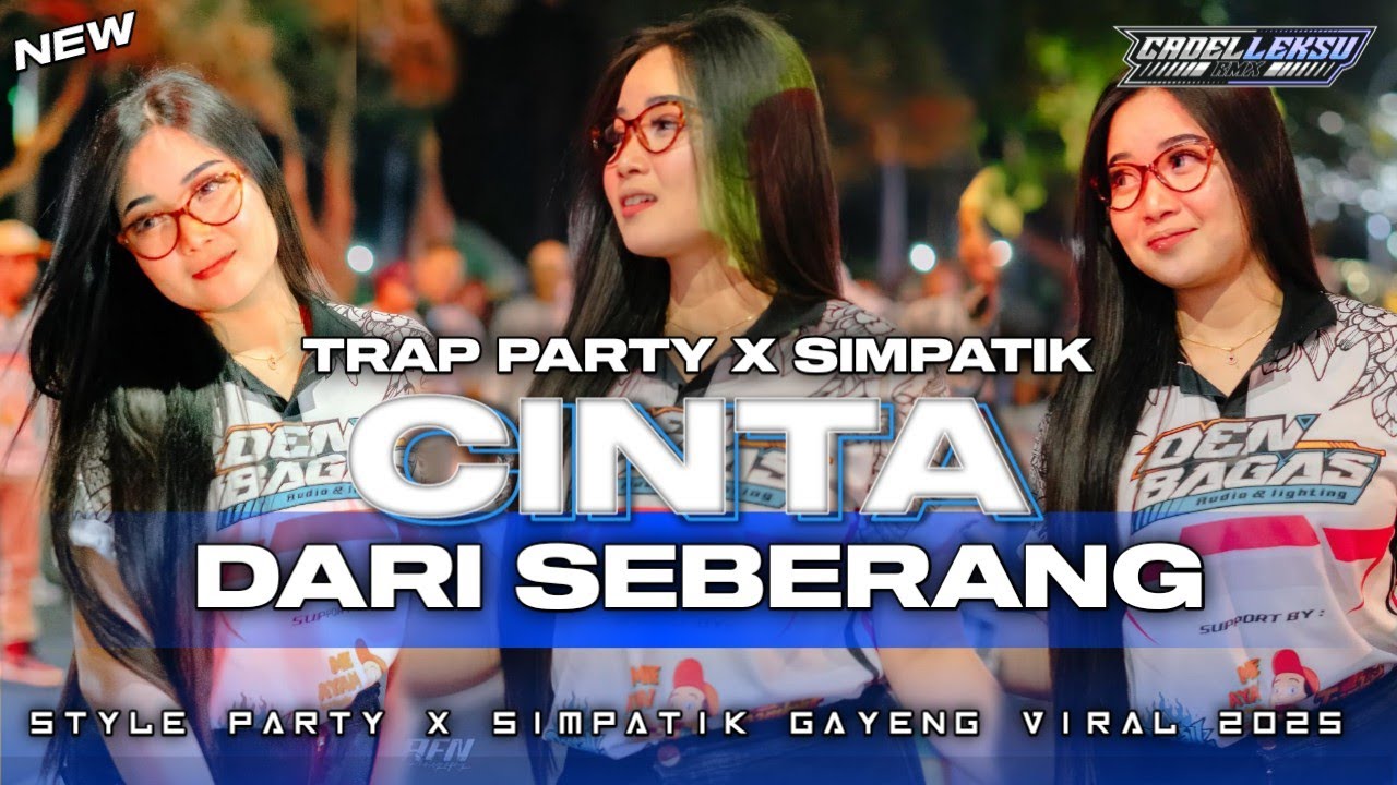 DJ CINTA DARI SEBERANG || TRAP PARTY X SIMPATIK KENDANG GAYENG AMUNISI CEKSOUND 2025