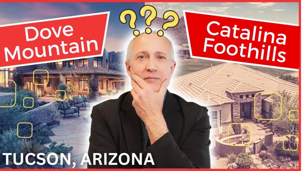 Tucson AZ | The Catalina Foothills VS Dove Mountain