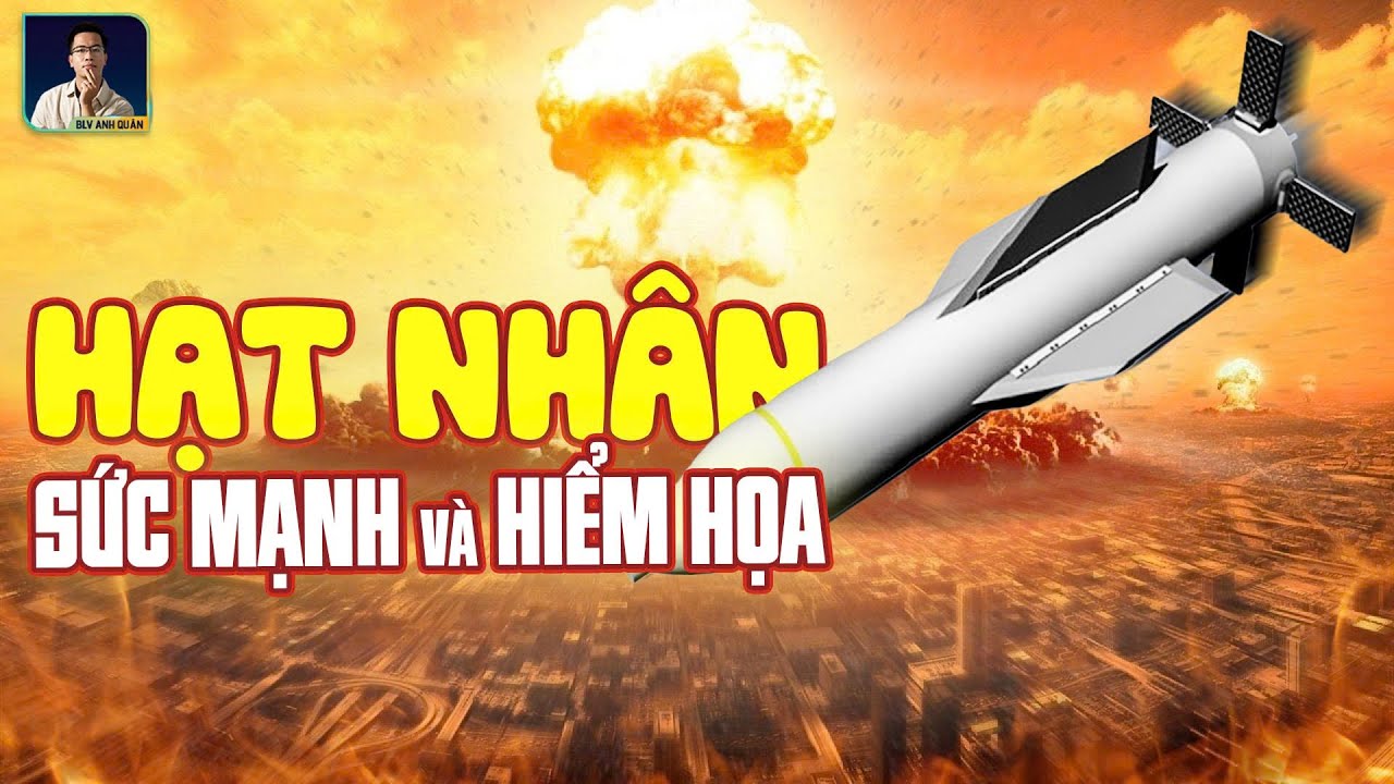 NHỮNG QUỐC GIA NÀO ĐANG SỞ HỮU VŨ KHÍ HẠT NHÂN ?