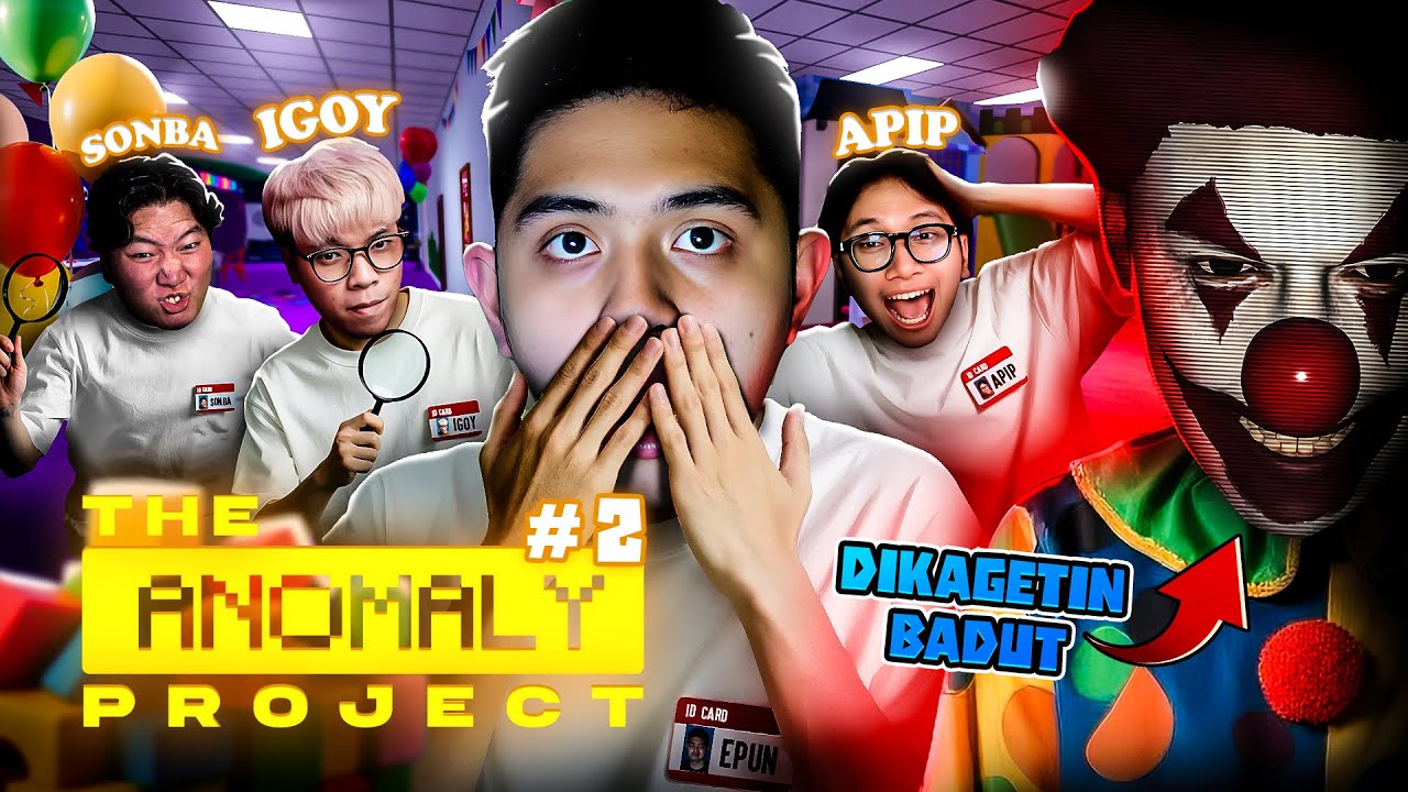BENCI BENER GW DI KAGETIN BADUT ASLI !!! [ The Anomaly Project ] Part 2