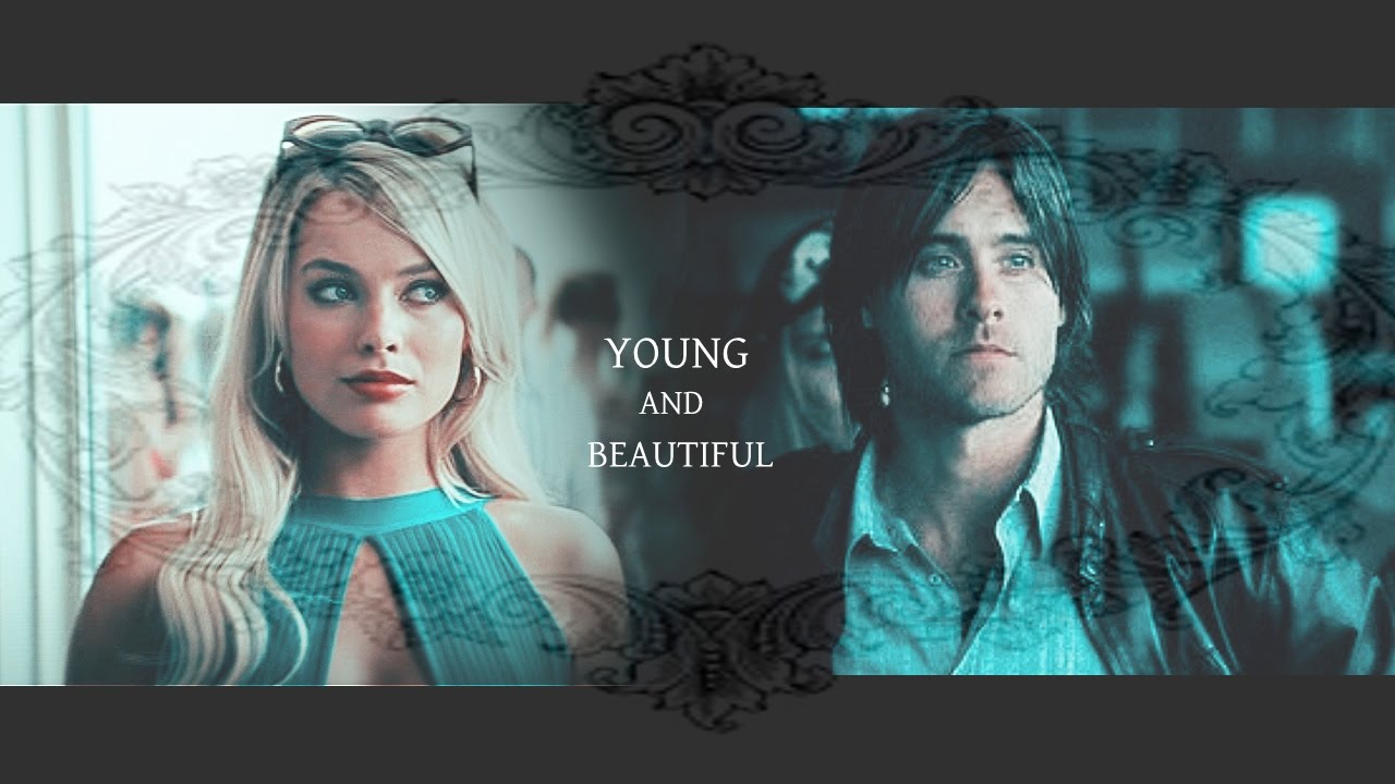 Jared Leto&Margot Robbie//Young and Beautiful