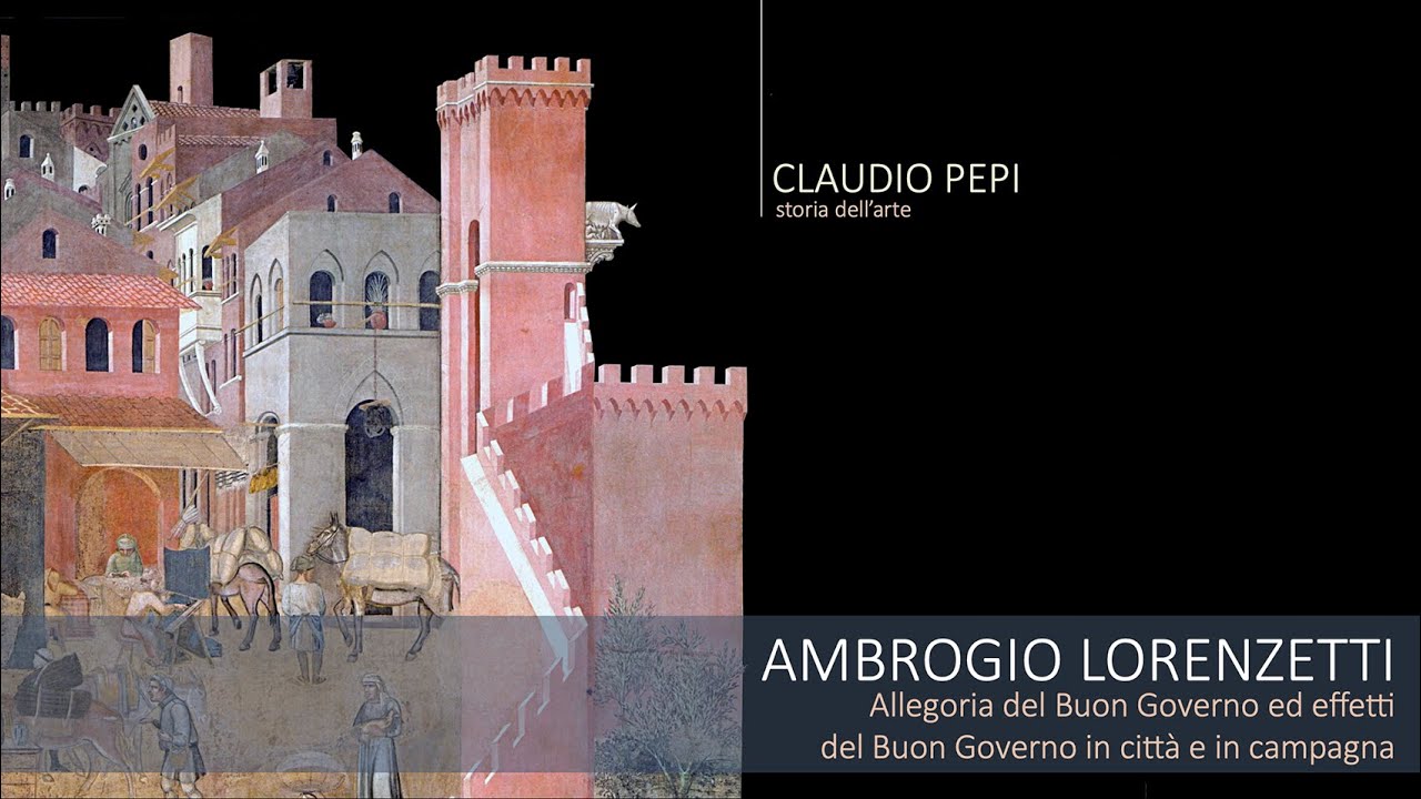 l'Allegoria del Buon Governo e gli Effetti del Buon Governo in città e in campagna