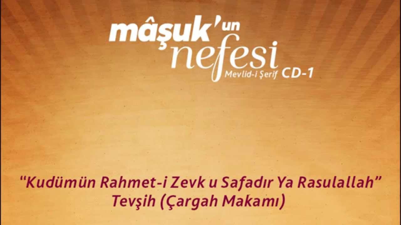 Kudümün Rahmet-i Zevk u Safadır Ya Rasulallah - Tevşih (Çargah Makamı)