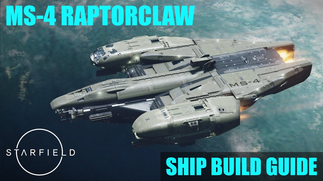 Starfield Ship Building Guide - MS-4 Raptorclaw Mercenary Ship Build