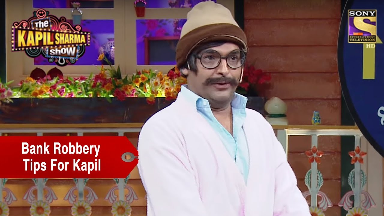 Kapil Gets Tips To Rob A Bank - The Kapil Sharma Show