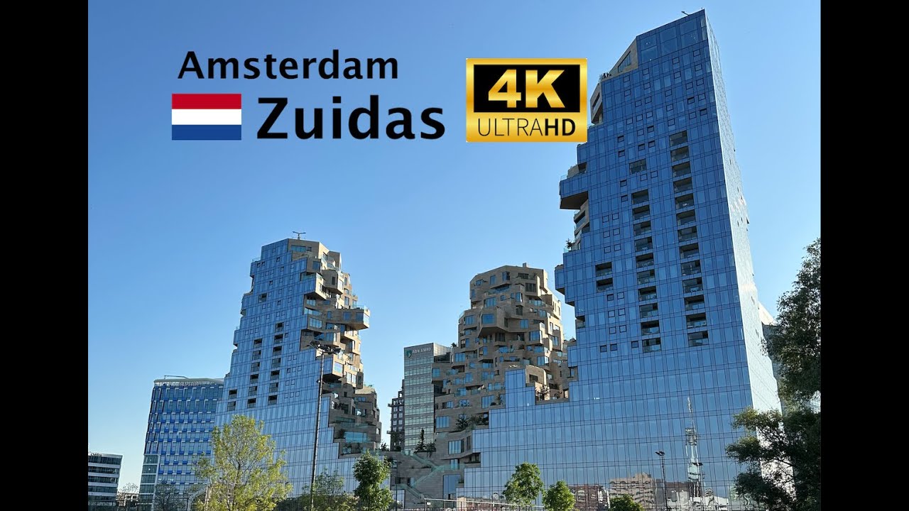 Amsterdam - Zuidas 4K