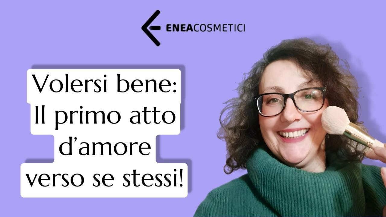 Volersi bene: il primo atto d’amore verso se stessi!