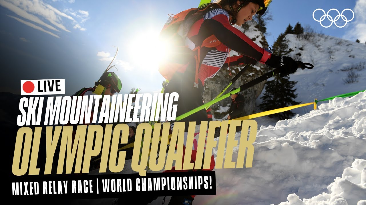 🔴 LIVE Ski Mountaineering World Championships! | Olympic Qualifier | Mixed Relay Race