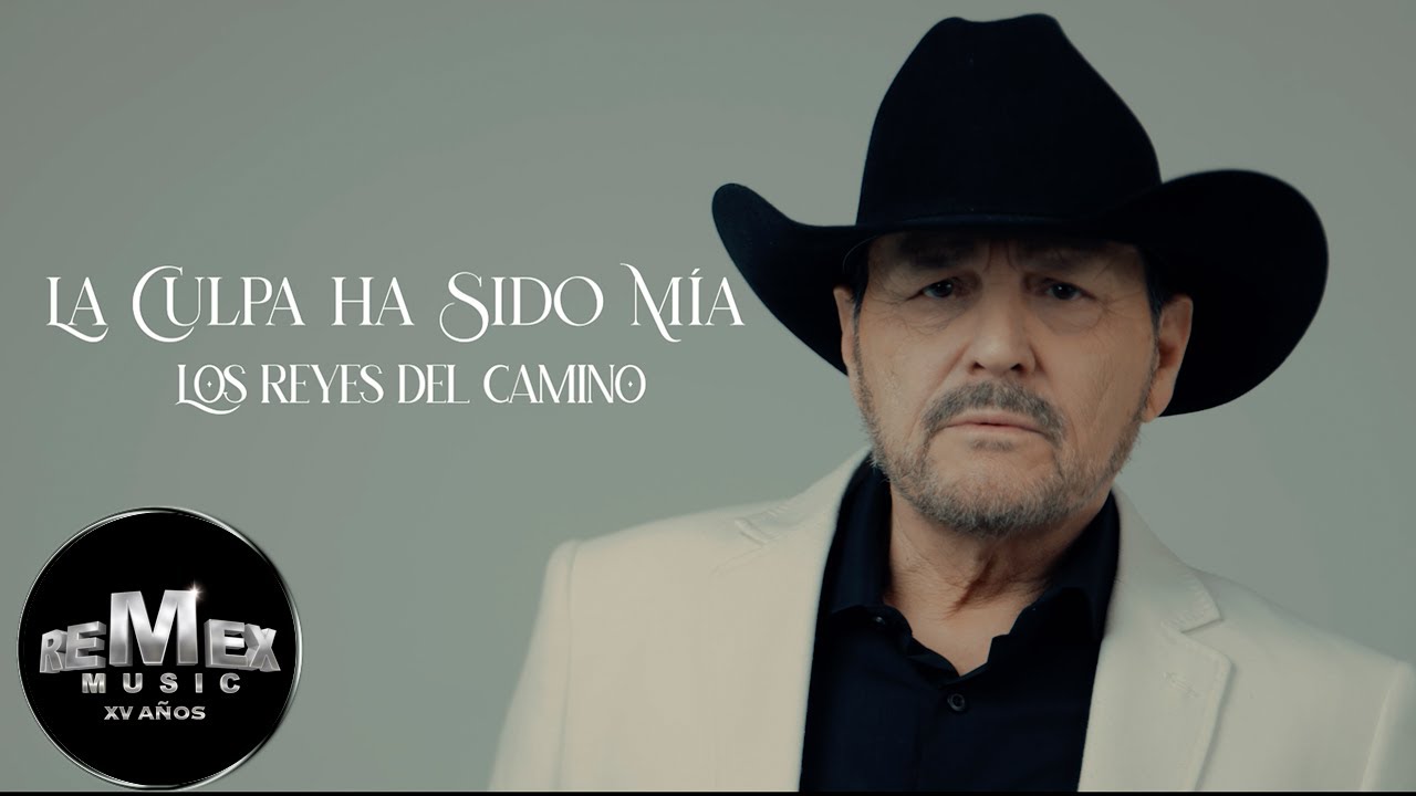 Los Reyes del Camino - La Culpa Ha Sido Mía (Video Oficial)