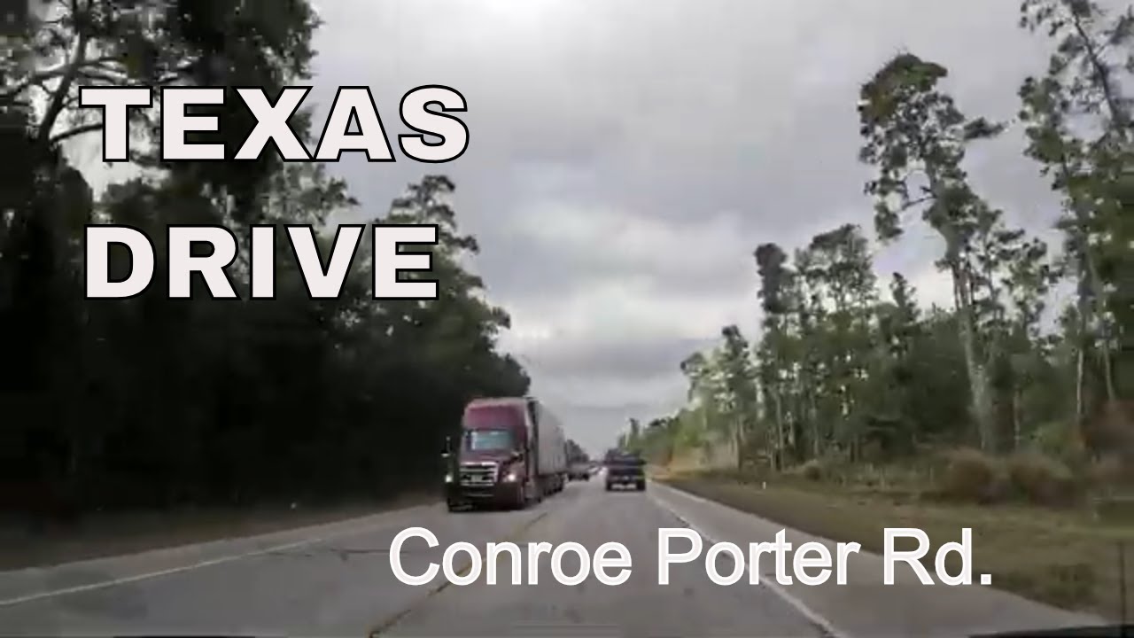Conroe Texas Drive 🚗 FM 1314 (Conroe Porter Rd) | Traffic & Growth
