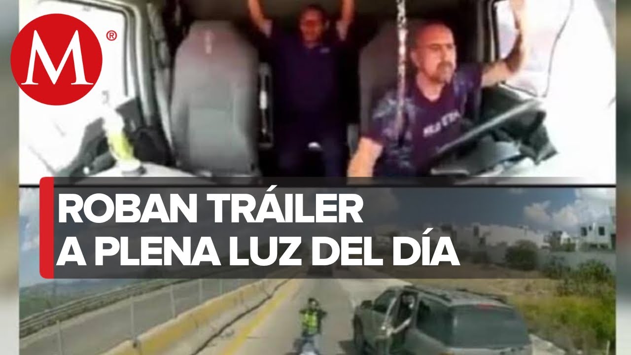 Cámaras captan robo a tráiler en carretera de Querétaro