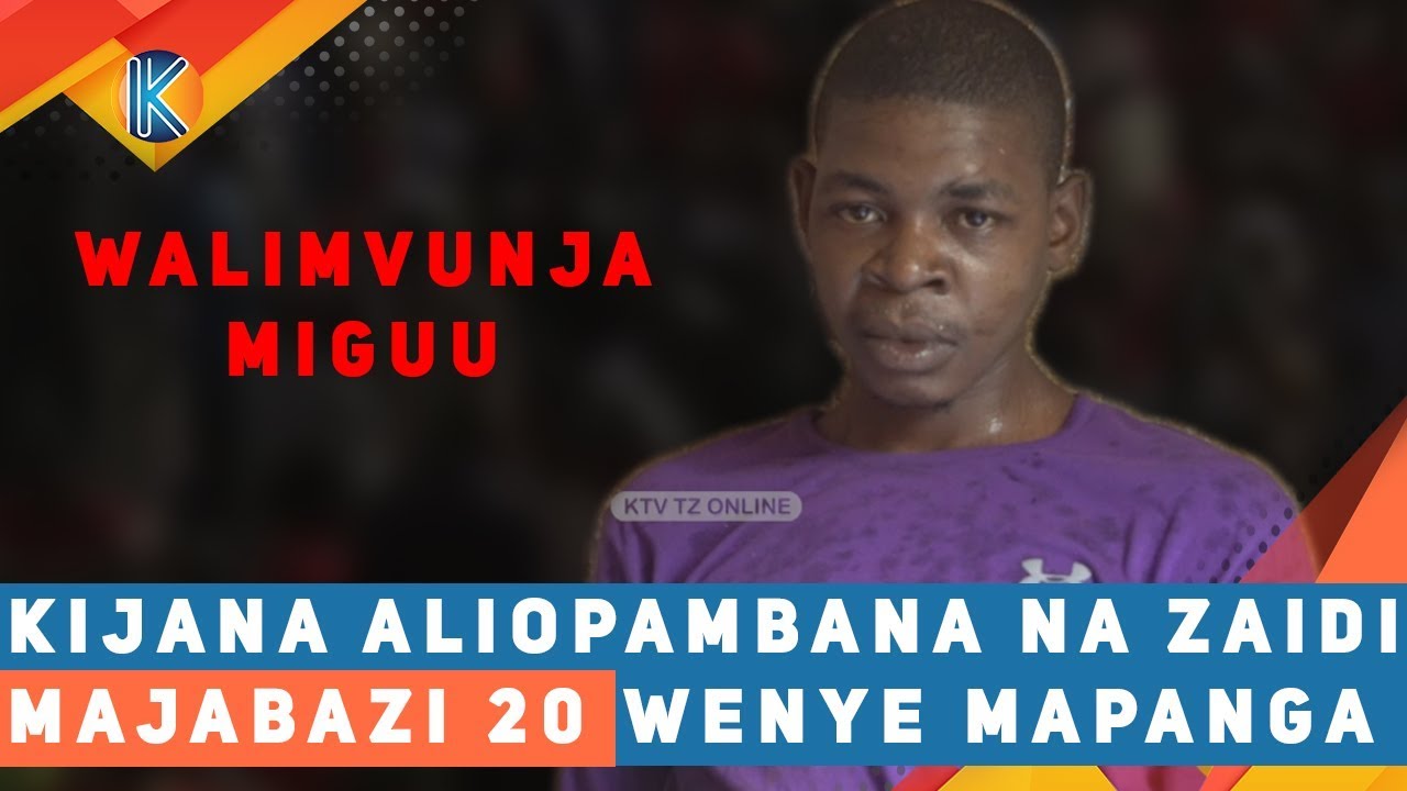 KIJANA ALIOPAMBANA NA MAJABAZI 20 WENYE MAPANGA ASIMULIA ILIVYOKUA