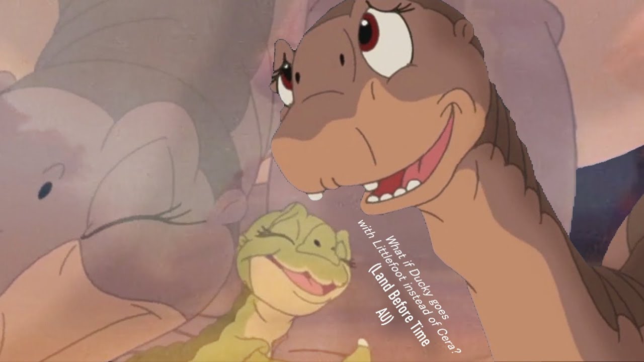 What if Ducky goes with Littlefoot instead of Cera? ( The Land Before Time AU)