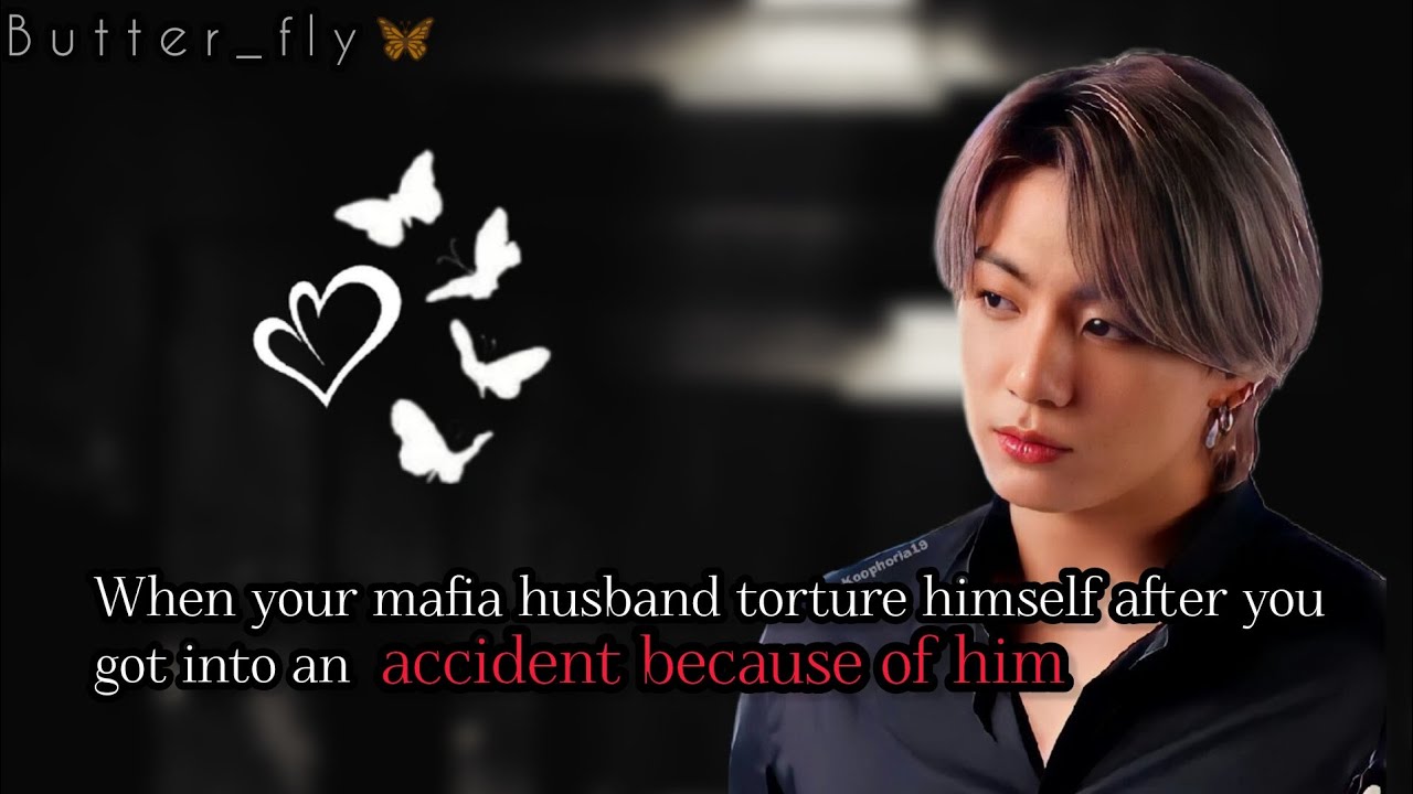 When your mafia husband torture himself after you got into an accident because of him - jungkook ff