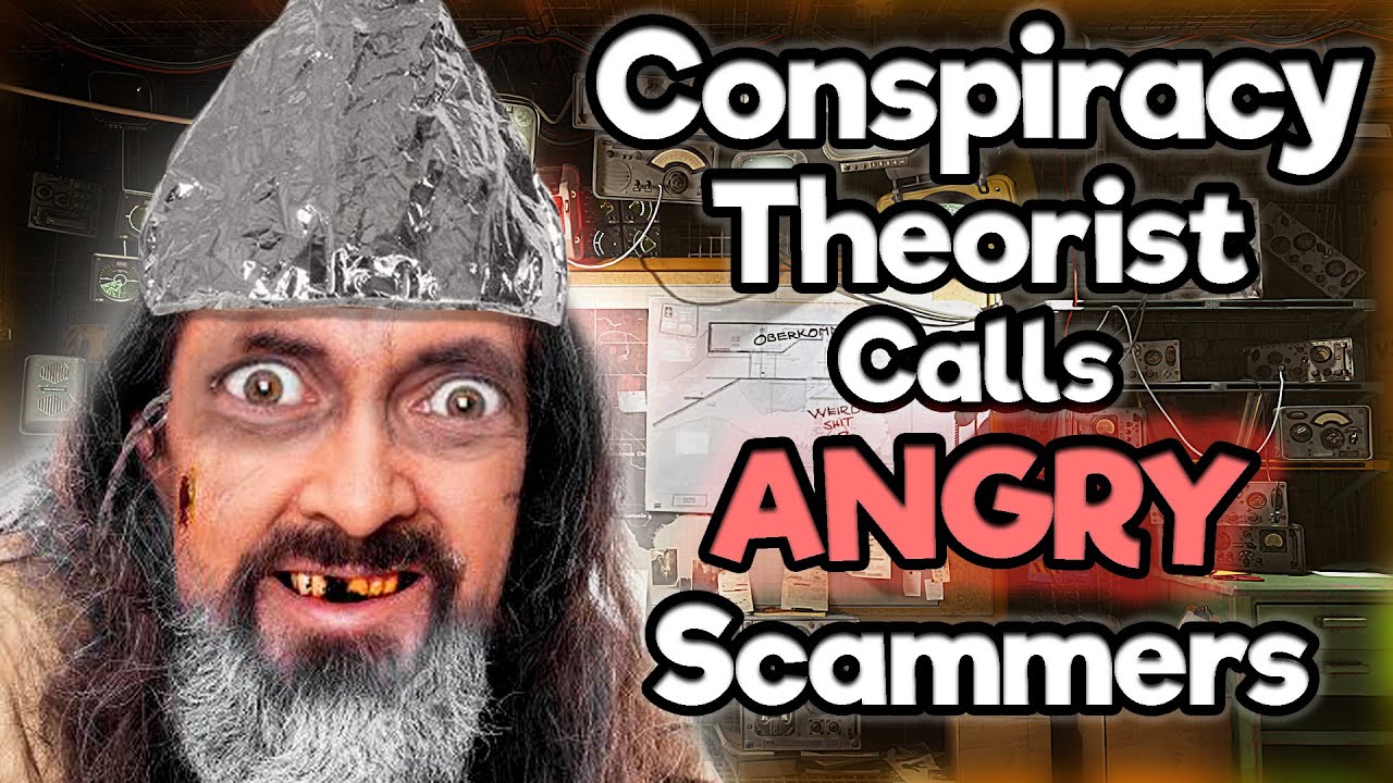 Crazy Conspiracy Theorist Calls Angry Scammers! (Level 9,000 RAGE!!) - #2