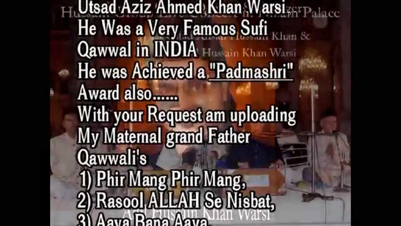Phir Mang Phir Mang By Ustad Aziz Ahmed Khan Warsi