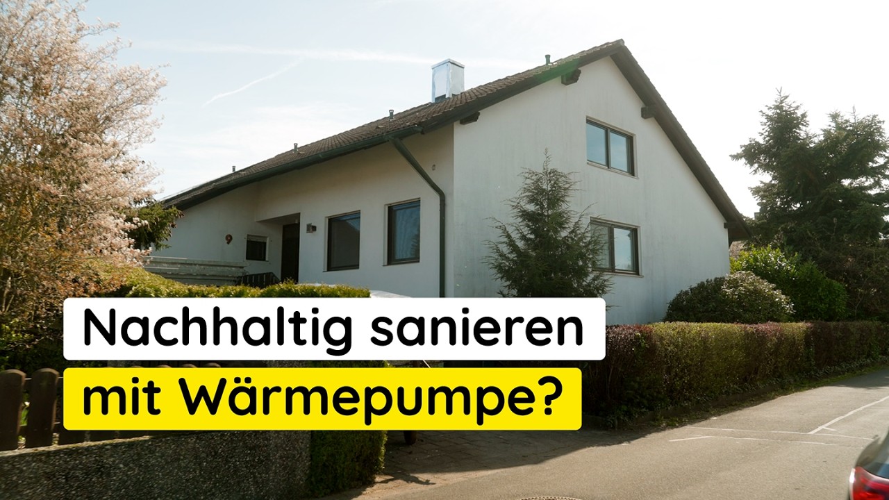 Nachhaltig sanieren Folge #1: Die Wärmepumpe