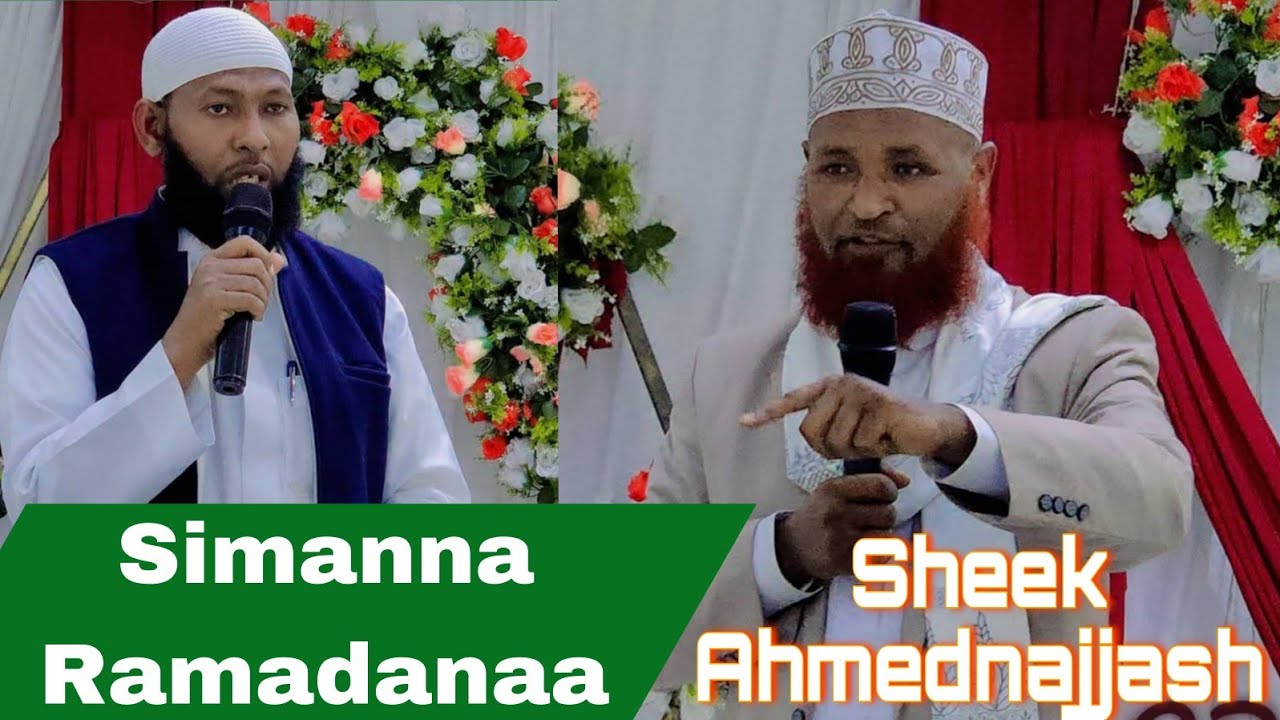 Sheek Ahmednajjaash sagantaa Simannaa Ramadaanaa irratti
