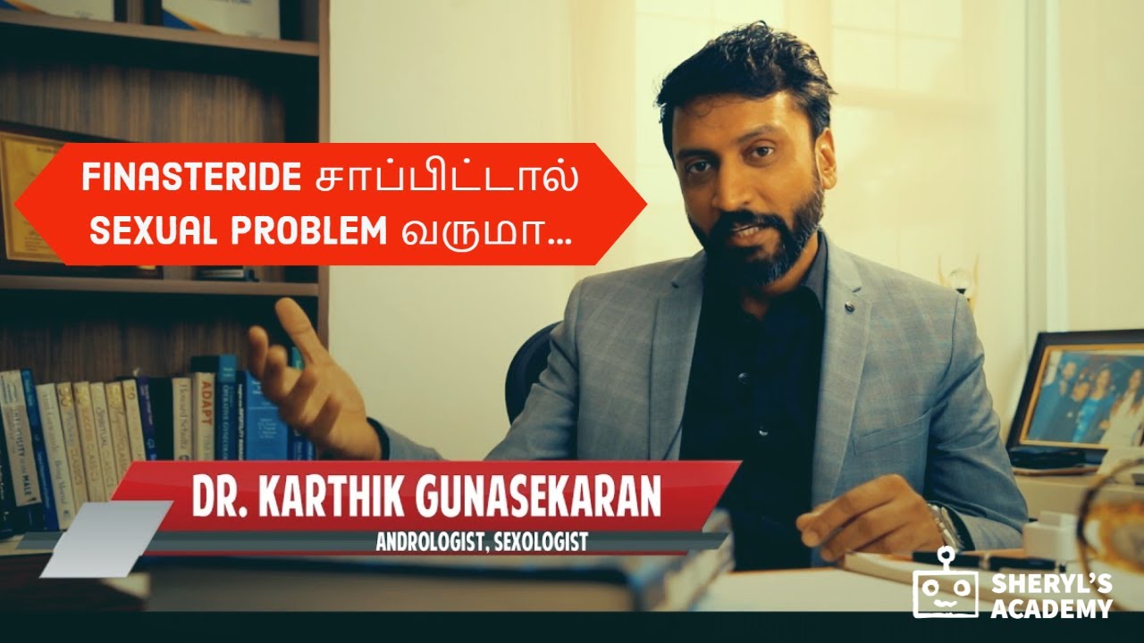 Finasteride சாப்பிட்டால் Sexual Problem வருமா...