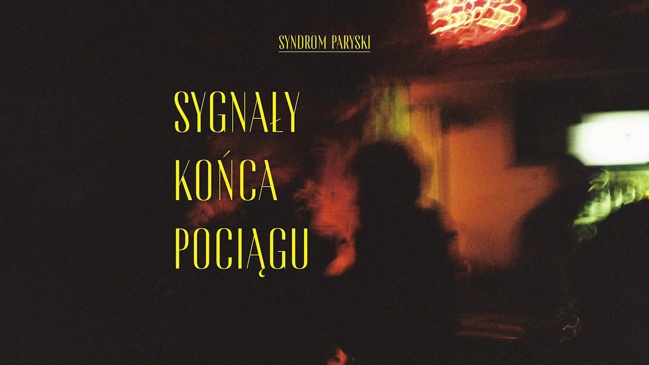 Syndrom Paryski – Sygnały końca pociągu