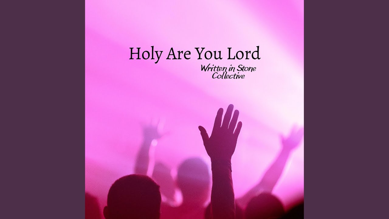 Holy Are You Lord