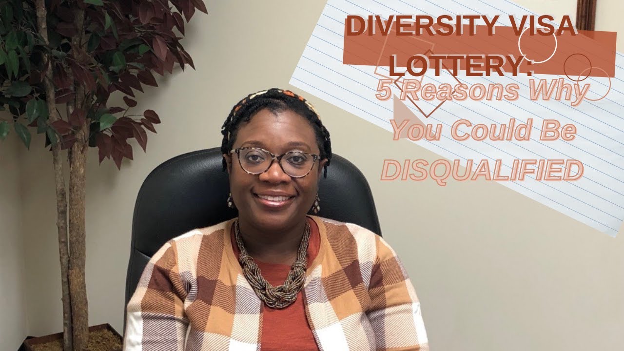 5 Reasons You May be Disqualified from the DV Lottery