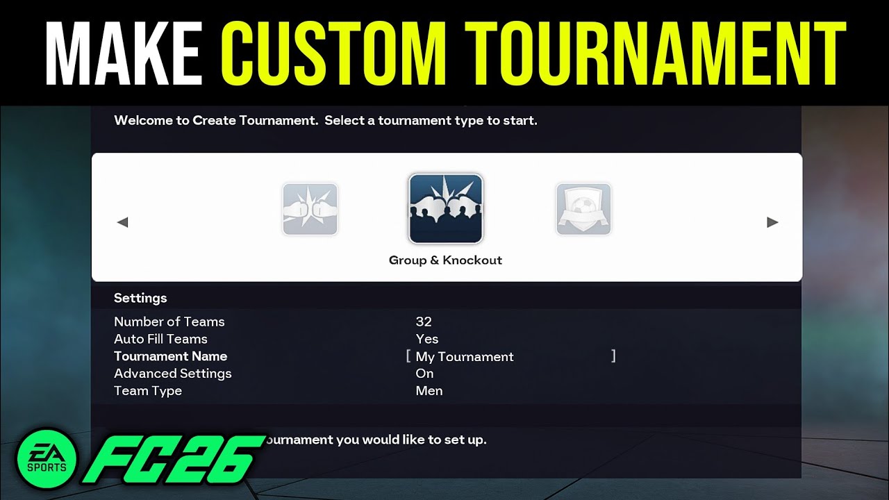 How to Make a Custom Tournament in EA FC 26 (Full Guide)