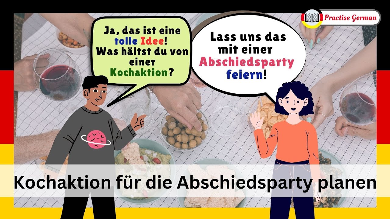 Kochaktion für die Abschiedsparty planen | B1 Gemeinsam etwas planen | German Dialog