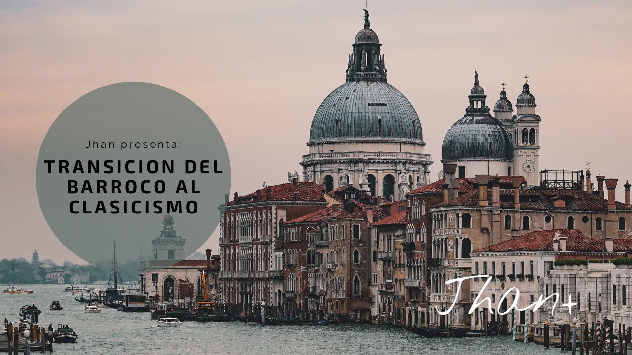 Transición del Barroco al Clasicismo   Historia de la Música   Jhan Sayago