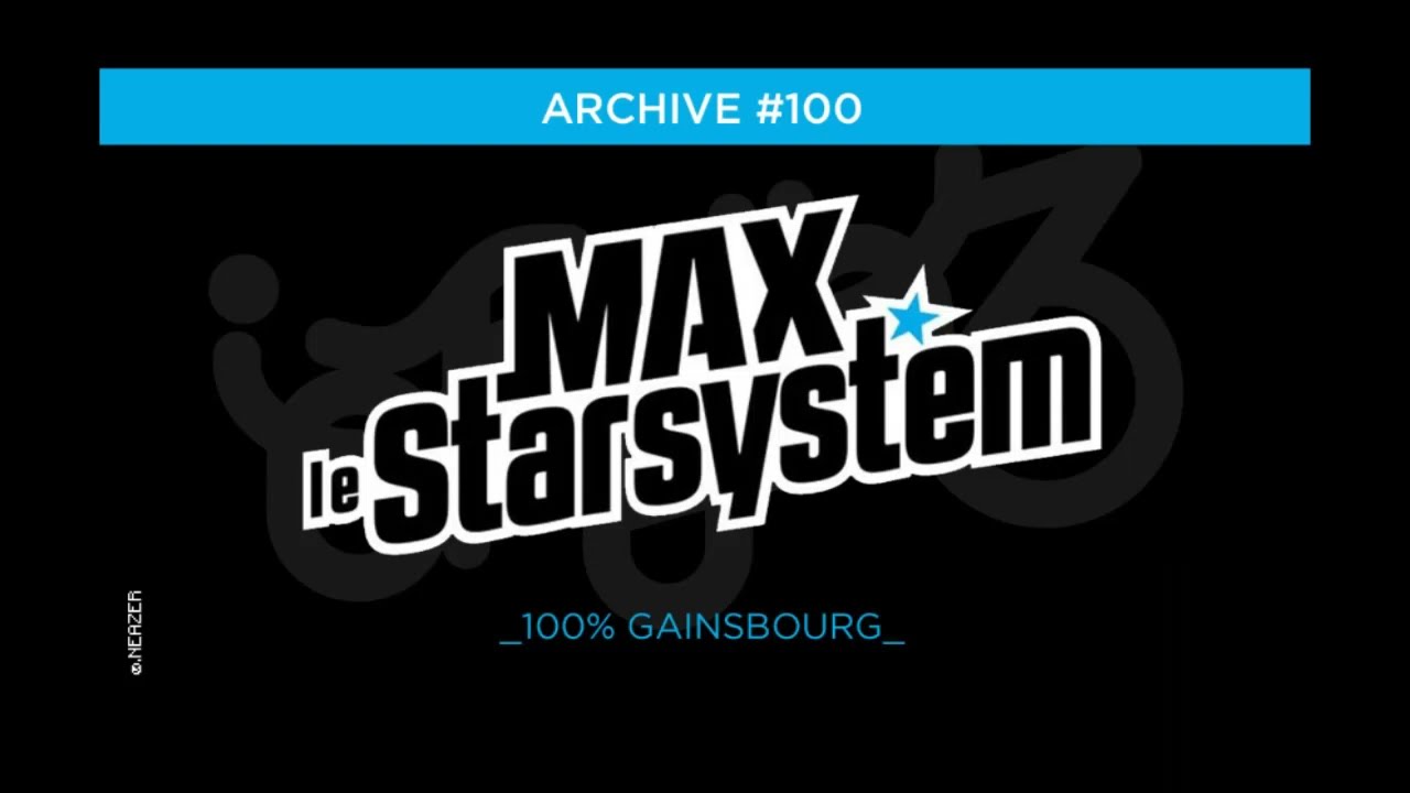 INEDIT #100 - 100% GAINSBOURG ! (ou presque) / LA MAX RADIO