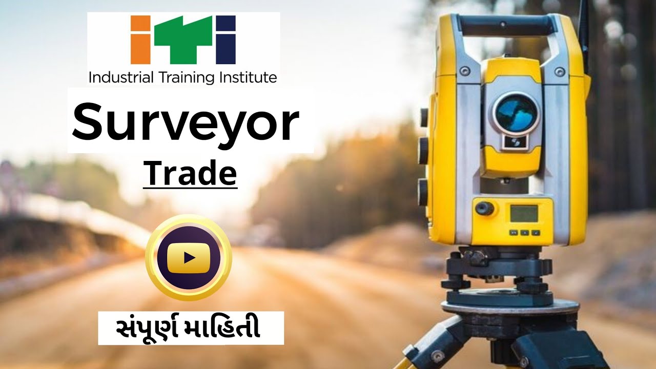 ITI Surveyor Trade Full Information in Gujarati