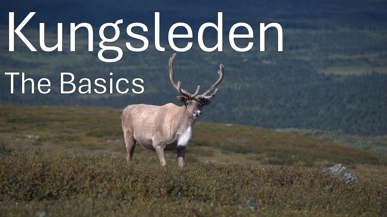 Kungsleden The Kings Trail - The Basics