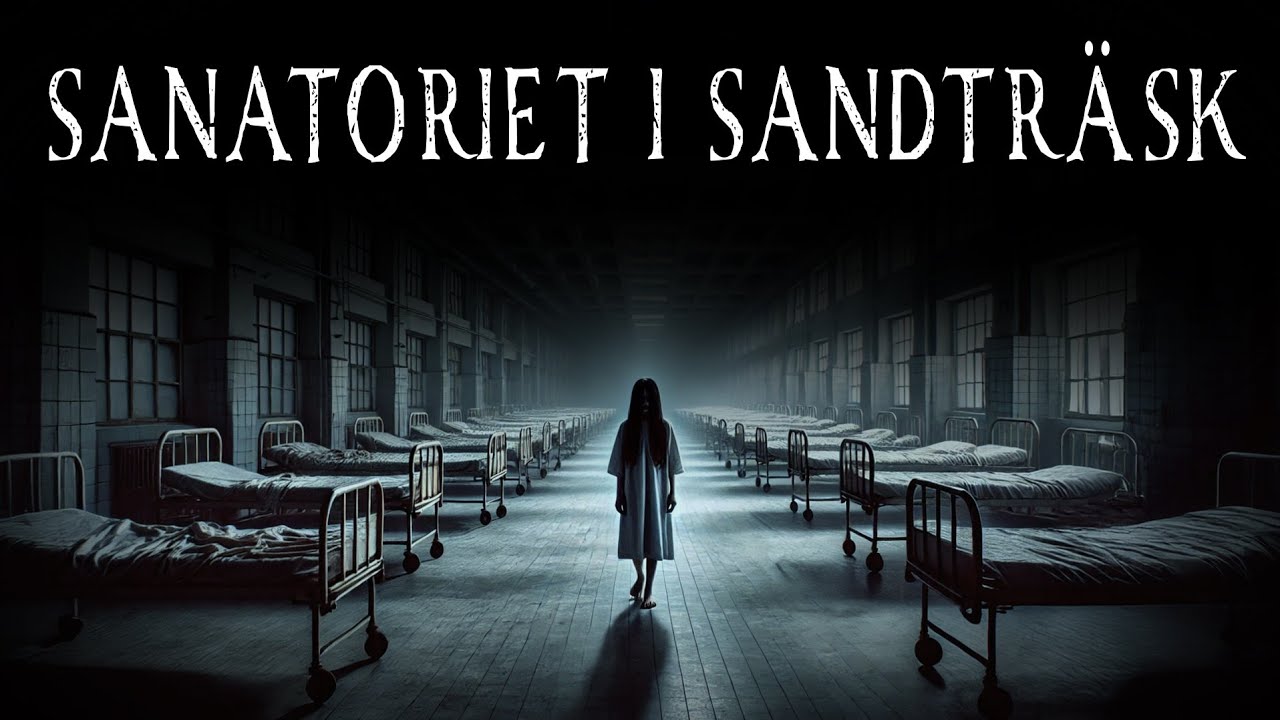 SPÖKJAKT - SANATORIET I SANDTRÄSK