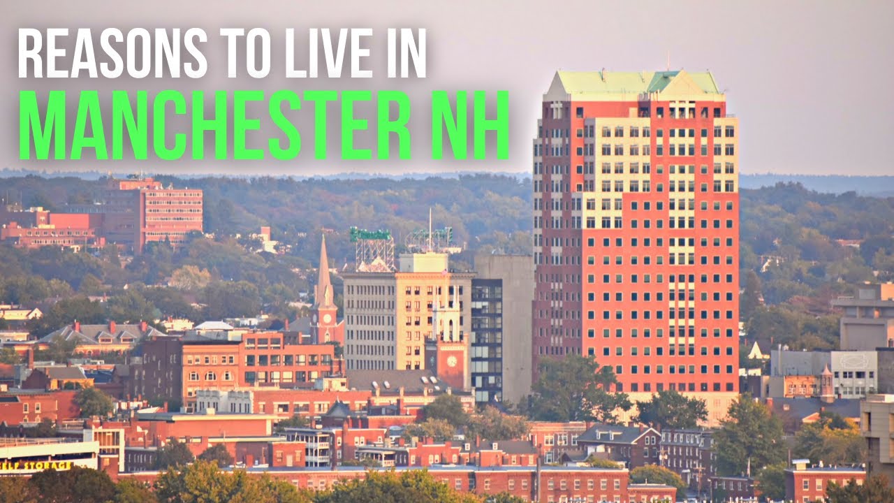 Top 5 Reasons to Live in Manchester New Hampshire