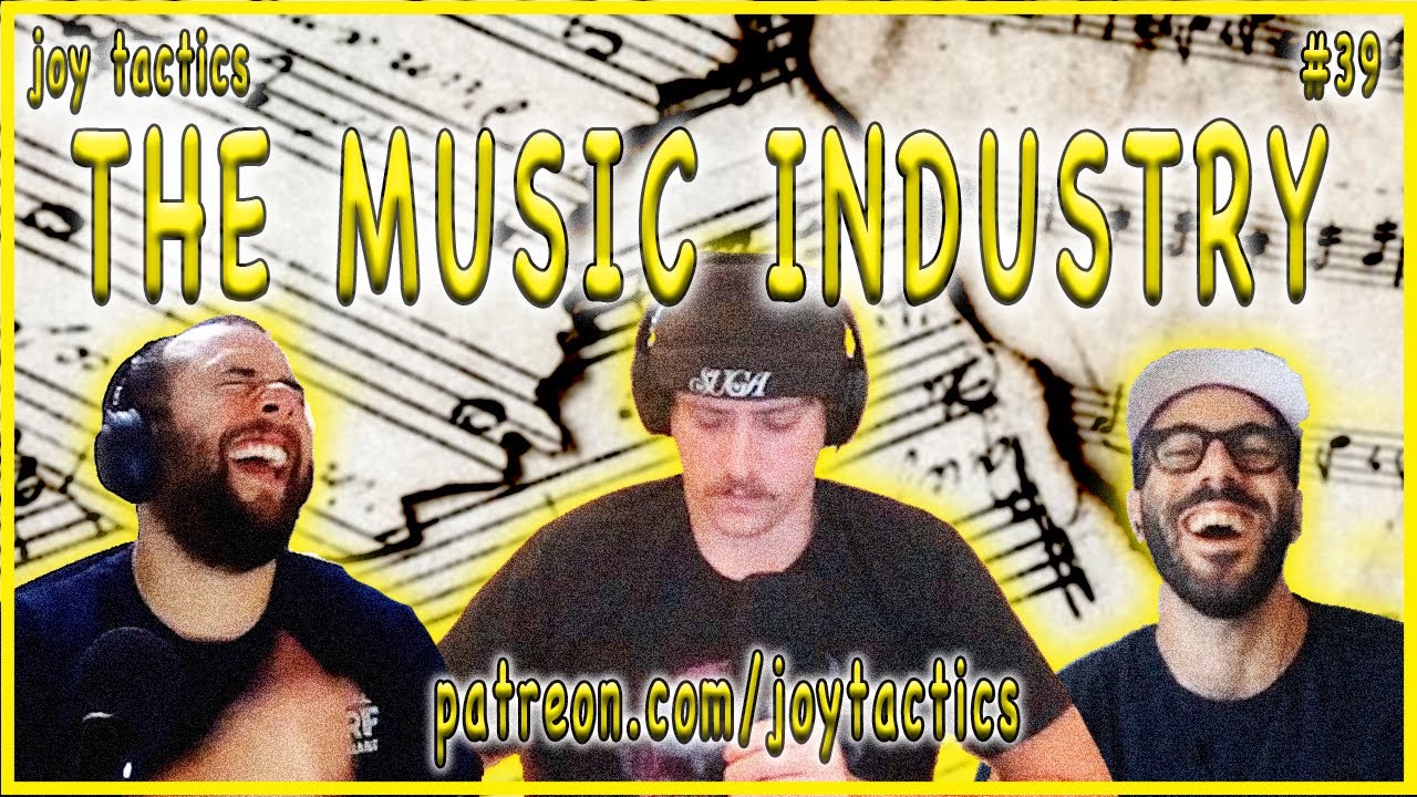 RegardingThe Current State Of The Music Industry | Joy Tactics Podcast | EP. 39