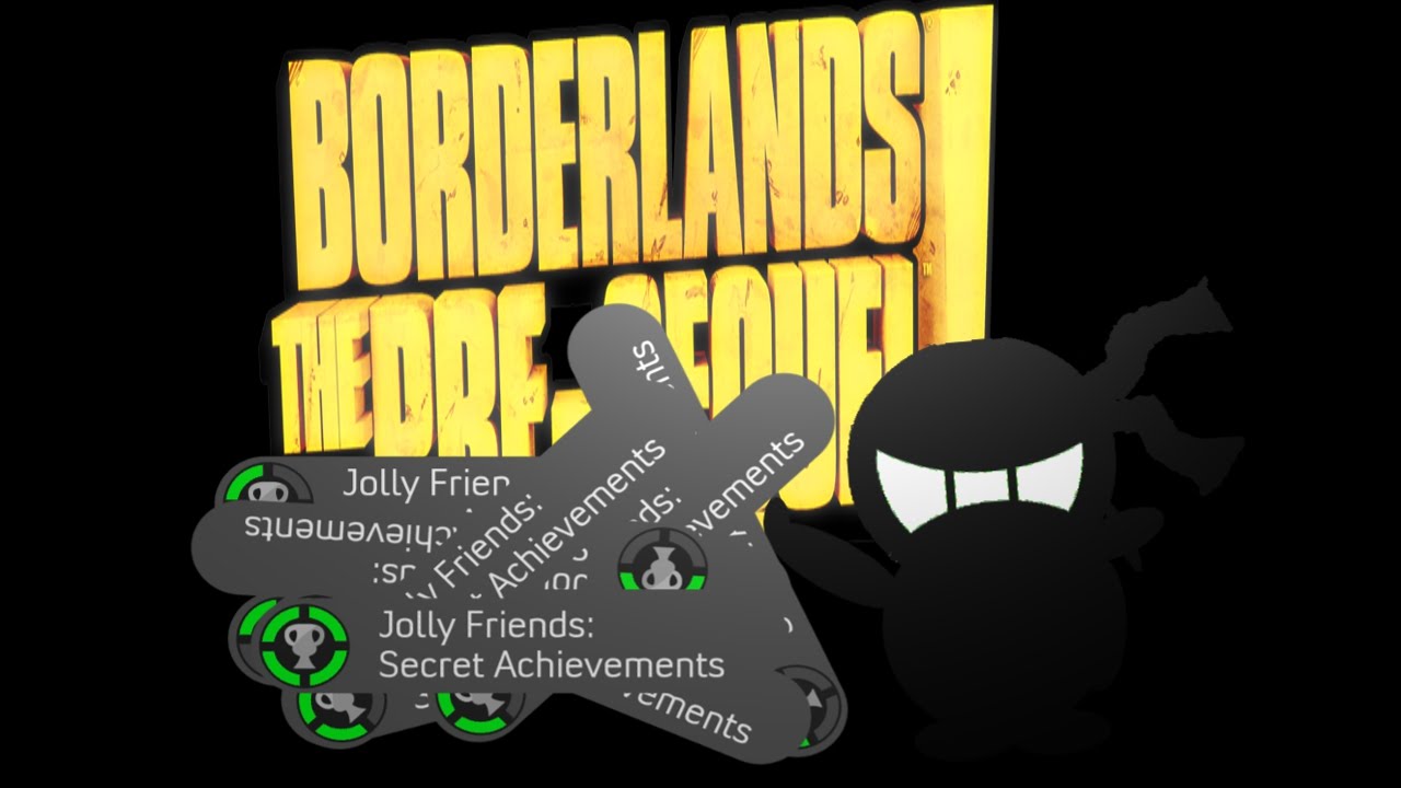 Secret Achievements: Borderlands: the Presequel!