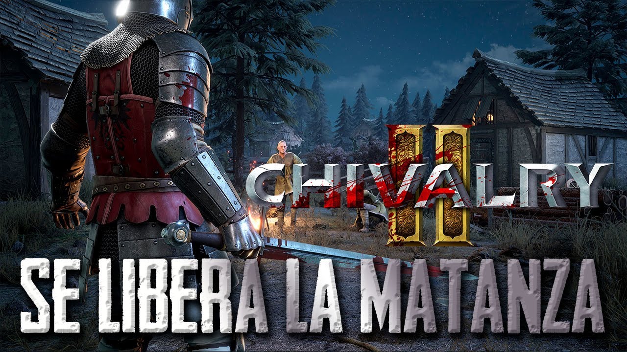 Que comience LA MATANZA | Chivalry 2 versión FINAL