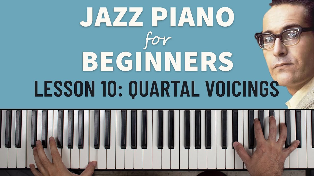 Jazz Piano for Beginners: Quartal Voicings (Lesson 10)