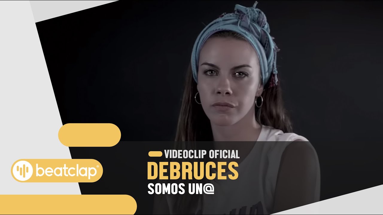 Debruces - Somos Un@ (Videoclip Oficial)