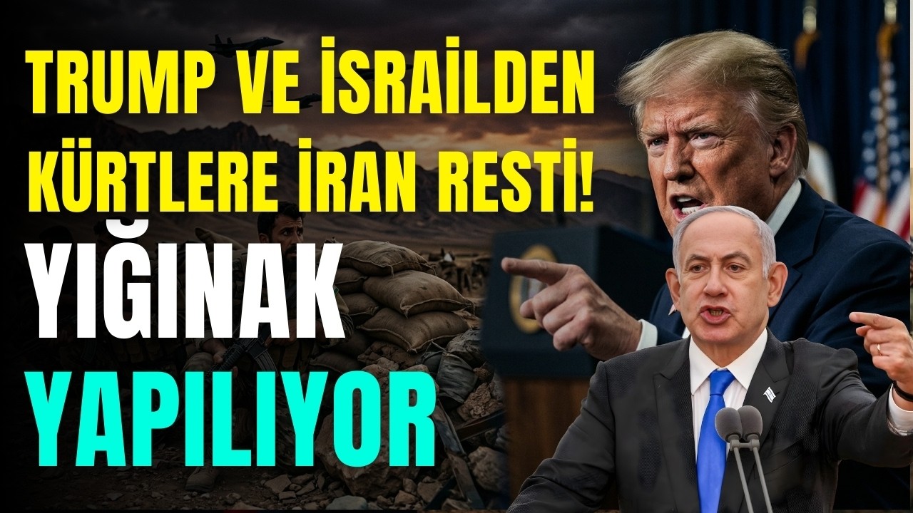 İsrail ve Trump'tan KÜRTLERE İran Resti: 